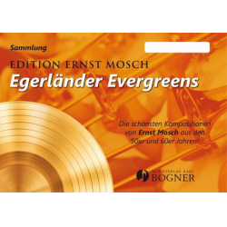         Egerländer Evergreens - 1.Horn Es - Ernst Mosch / Arr. Franz Bummerl
    