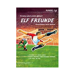         Elf Freunde (Fußball-Kultlieder-Medley) - Diverse / Arr. Heinz Briegel
    