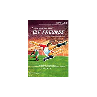 Elf Freunde (Fußball-Kultlieder-Medley)