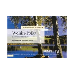         Wohin-Polka - Traditional / Arr. Siegfried Rundel
    