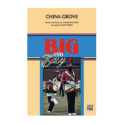         China Grove (marching band) - Tom Johnston / Arr. Michael Story
    