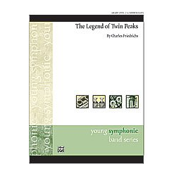         Legend of Twin Peaks; The (concert band) - Charles Friedrichs
    