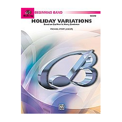        Holiday Variations (concert band) - Michael Story / Arr. Michael Story
    
