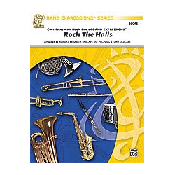         Rock the Halls (concert band) - Michael Story / Arr. Robert W. Smith
    