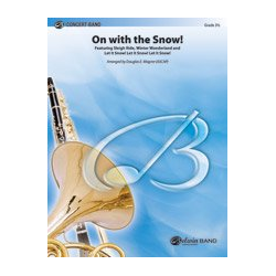         On with the Snow! (concert band) - Douglas E. Wagner / Arr. Douglas E. Wagner
    