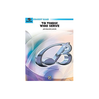 To Those Who Serve (concert band)