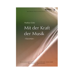         Mit der Kraft der Musik - Ouvertüre - Markus Götz
    