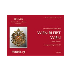         Wien bleibt Wien - Johann Schrammel / Arr. Siegfried Rundel
    