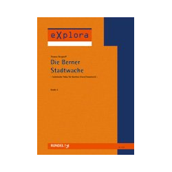         Die Berner Stadtwache - Thomas Berghoff
    