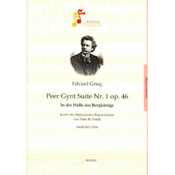         In der Halle des Bergkönigs aus 'Peer Gynt Suite Nr. 1' - Edvard Grieg / Arr. Peter B. Smith
    