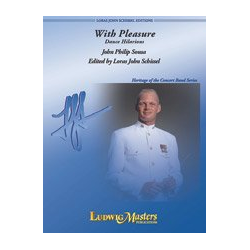         With Pleasure - John Philip Sousa / Arr. Loras John Schissel
    