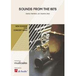         Sounds from the 60's - Danny Hamilton / Arr. Naohiro Iwai
    
