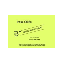         Inntal-Grüße - F.D. Hassel / Arr. Walter Schacht
    