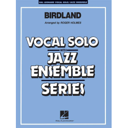         Birdland - Josef / Joe Zawinul / Arr. Roger Holmes
    
