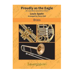         Proudly As The Eagle - Louis Spohr / Arr. Percy Hall
    