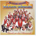         CD "Freude an der Blasmusik" (Blasorchester Wolfgang Grünbauer)
    