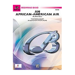         An African-American Air - Traditional / Arr. Kevin Mixon
    