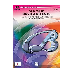         Old Time Rock and Roll (concert band) - George Jackson / Arr. Michael Story
    