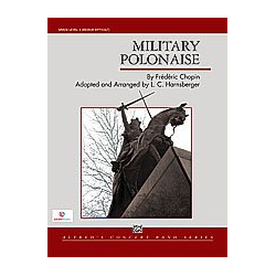         Military Polonaise (concert band) - Frédéric Chopin / Arr. Lindsey C. Harnsberger
    