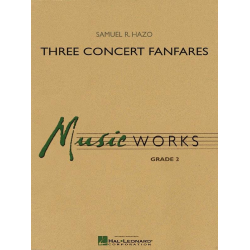        Three Concert Fanfares - Samuel R. Hazo
    