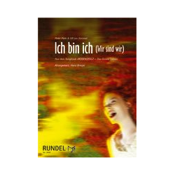         Ich bin Ich (Wir sind wir) - Song der Gruppe Rosenstolz - Rosenstolz / Arr. Heinz Briegel
    