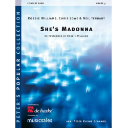         She's Madonna - Robbie Williams / Arr. Peter Kleine Schaars
    