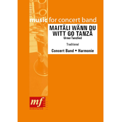         Maiteli Wenn du Witt go Tanze - Traditional / Arr. Derek M. Broadbent
    