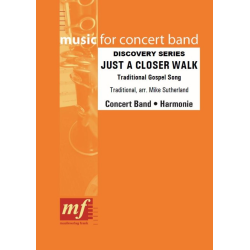         Just A Closer Walk - Traditional / Arr. Mike Sutherland
    