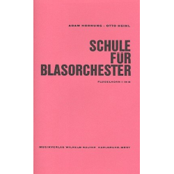         Schule für Blasorchester - 10 1. Flügelhorn - Adam Hornung
    
