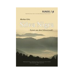        Silva Nigra - Szenen aus dem Schwarzwald - Markus Götz
    