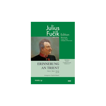 Erinnerung an Trient / Souvenir of Trento Marsch op. 287