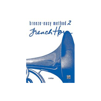 Breeze-Easy Method for French Horn, Book II
