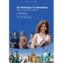         Au Printemps Tu Reviendras (Streichquartett) - Charles Aznavour / Arr. Mahasti Kamdar
    