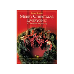         Merry Christmas, Everyone! - Traditional / Arr. Steven Reineke
    
