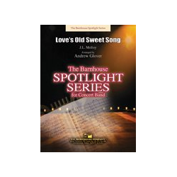         Love's Old Sweet Song - J.L. Molloy / Arr. Andrew Glover
    