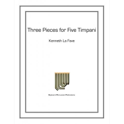         Three Pieces for five timpani - Kenneth LaFave / Arr. Roland Kohloff
    