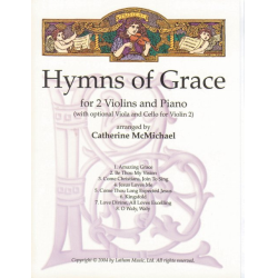         Hymns of Grace for 2 Violins and Piano - Traditional / Arr. Catherine McMichael
    