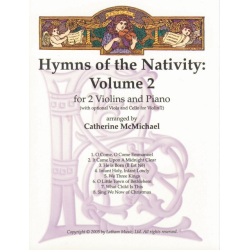        Hymns of the Nativity - Volume 2 - Diverse / Arr. Catherine McMichael
    