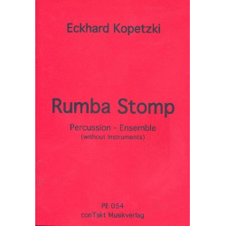        Rumba Stomp for Percussion-Ensemble (without instruments) - Eckhard Kopetzki
    