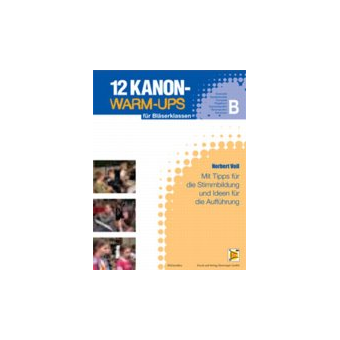 12 Kanon-Warm-Ups Bb Stimme (Klr, Bassklr, Trp, Flgh, Soprsax, Tensax, Tnh)