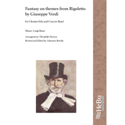         Fantasy on themes from Rigoletto by Giuseppe Verdi - Konzertfantasie aus Rigoletto für Klarinette und Blasorchester - Luigi Bassi / Arr. Theophile Dureau
    