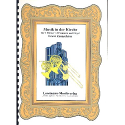        Musik in der Kirche (2 Hörner/2 Posaunen und Orgel) - Diverse / Arr. Franz Zaunschirm
    