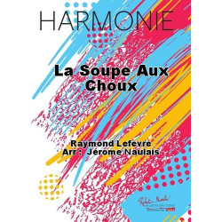         La Soupe aux Choux - Raymond Lefevre / Arr. Jérôme Naulais
    
