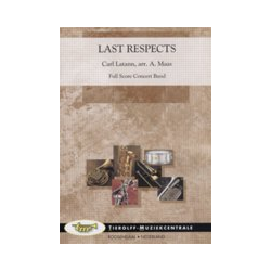         Last Respects (Trauermarsch) - Carl Latann / Arr. Adriaan Maas
    