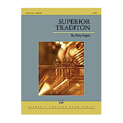         Superior Tradition (concert band) - Gary Fagan
    