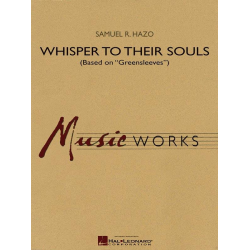         Whisper to Their Souls (based on Greensleeves) - Samuel R. Hazo
    