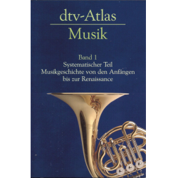        DTV Atlas zur Musik Band 1 - Systematischer Teil, Musikgeschichte von den Anfängen bis zur Renaissance - Ulrich Michels
    