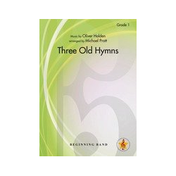         Three Old Hymns - Oliver Holden / Arr. Michael Pratt
    