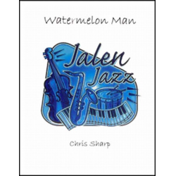         JE: Watermelon Man - Herbie Hancock / Arr. Chris Sharp
    