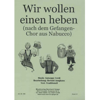 Wir wollen einen heben (Trinklied - Gefangenenchor aus Nabucco)